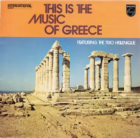 Trio Hellenique - This Is The Music Of Greece