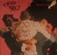 Trio - Ready For You / KunstherzSchröder