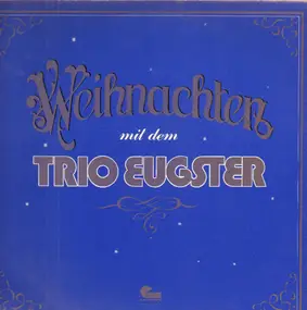 Trio Eugster - Weihnachten mit dem Trio Eugster