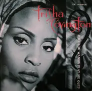 Trisha Covington - Why You Wanna Play Me Out?