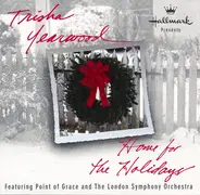 Trisha Yearwood, Point Of Grace, The London Symphony Orchestra - Home For The Holidays