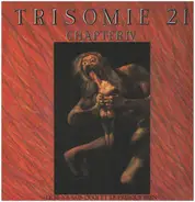 Trisomie 21 - Chapter IV (Le Je-Ne-Sais-Quoi Et Le Presque Rien)