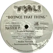 Tru / Mercedes - Bounce That Thing / Y'all Ain't