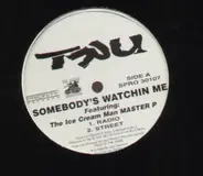 Tru - Somebody's watchin me