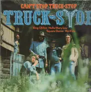 Truck Stop - Can't Stop Truck Stop