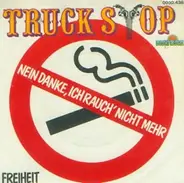Truck Stop - Nein Danke, Ich Rauch' Nicht Mehr