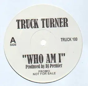 Truck Turner - Who Am I / 100 Bars