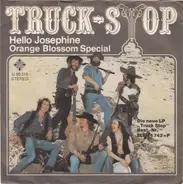 Truck Stop - Hello Josephine / Orange Blossom Special