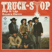 Truck Stop - Rip It Up / Square Dance