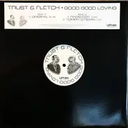 Trust & Fletch - Good Good Loving