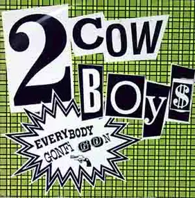 Two Cowboys - Everybody Gonfi Gon