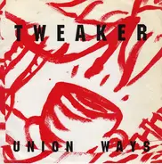 Tweaker - Union Ways