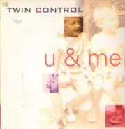 Twin Control - U & Me