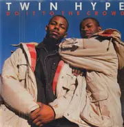 Twin Hype - Do It To The Crowd