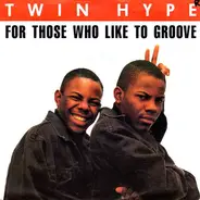 Twin Hype - for those who like to groove