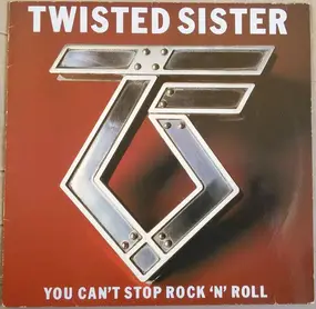 Twisted Sister - You Can't Stop Rock 'N' Roll (Album)