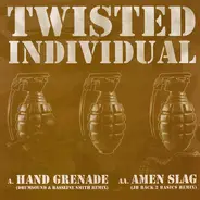 Twisted Individual - Hand Grenade / Amen Slag (Remixes)