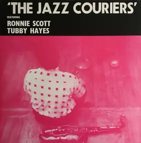 Tubby Hayes - The Jazz Couriers