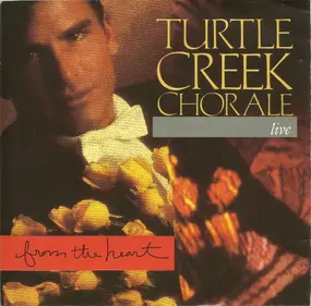 Turtle Creek Chorale - From The Heart - Live