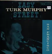 Turk Murphy - Turk Murphy At Easy Street San Francisco