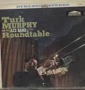 Turk Murphy & His Jazz Band - at the Roundtable