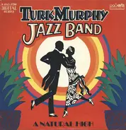 Turk Murphy's Jazz Band - A Natural High