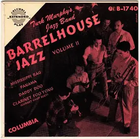 Turk Murphy's Jazz Band - Barrelhouse Jazz - Volume 2