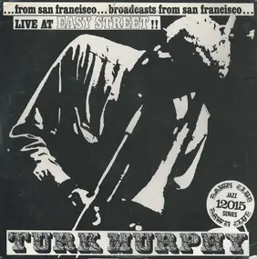 Turk Murphy's Jazz Band - Live At Easy Street
