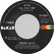 Tyrone Davis - After All This Time