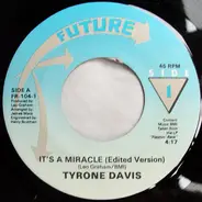 Tyrone Davis - It's A Miracle (Edited Version) / Wrong Doers
