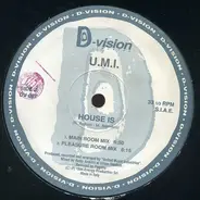 U.M.I. - House Is