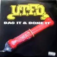 U.T.F.O. - Bag It & Bone It