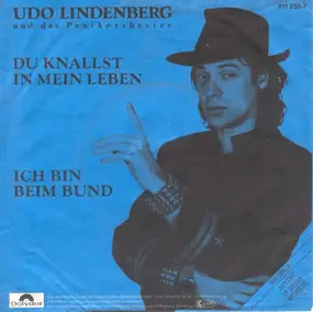 Udo Lindenberg - Du Knallst In Mein Leben / Ich Bin Beim Bund