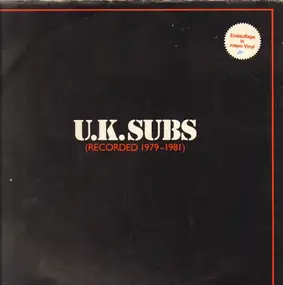 U.K. Subs - Recorded 1979 - 1981