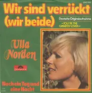 Ulla Norden - Wir Sind Verrückt (Wir Beide)
