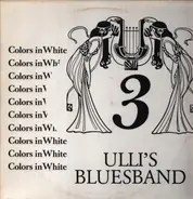 Ulli's Blues Band - Colors In White