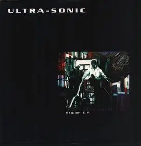 Ultra-Sonic - Asylum E.P.