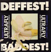 Ultrafly And The Hometown Girls - Deffest And Baddest