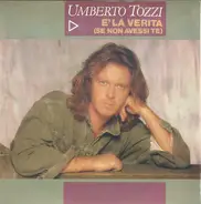 Umberto Tozzi - E' La Verita (Se Non Avessi Te)
