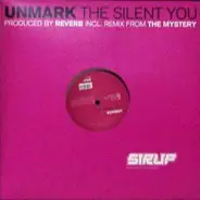 Unmark - The Silent You
