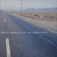 Uncle Tupelo - Anthology 1989/93
