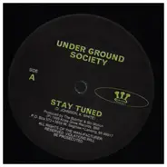 Under Ground Society - Stay Tuned / Real Side