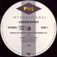 Undercover - Never Let Her Slip Away (Club Remix)