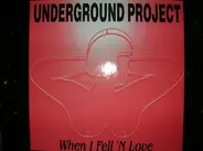 Underground Project - When I Fell 'N Love