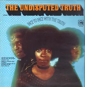 The Undisputed Truth - Face to Face with the Truth