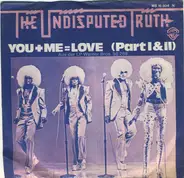 Undisputed Truth - You + Me = Love