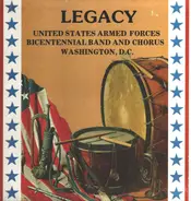 United States Armed Forces Bicenennial Band and Chorus - Legacy