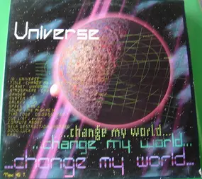 The Universe - Change My World