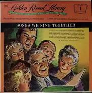 Unknown Artist - The Golden Record Library Volume 1: Songs We Sing Together