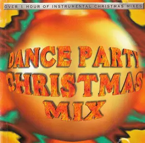 Unknown Artist - Dance Party Christmas Mix